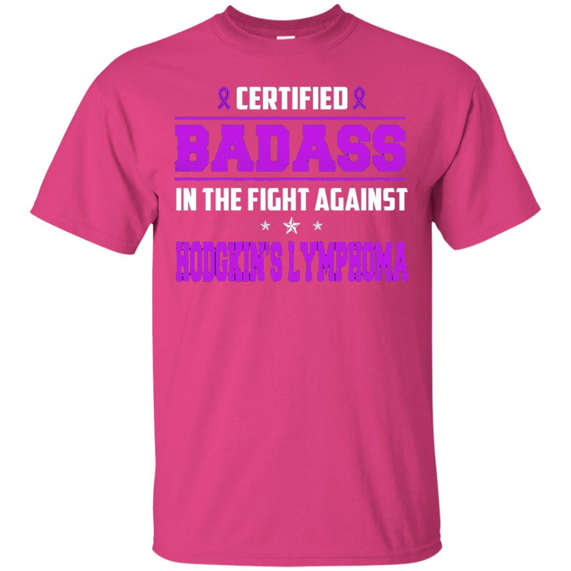 Certified Badass Against T-shirt Hodgkin_s Lymphoma Heliconia