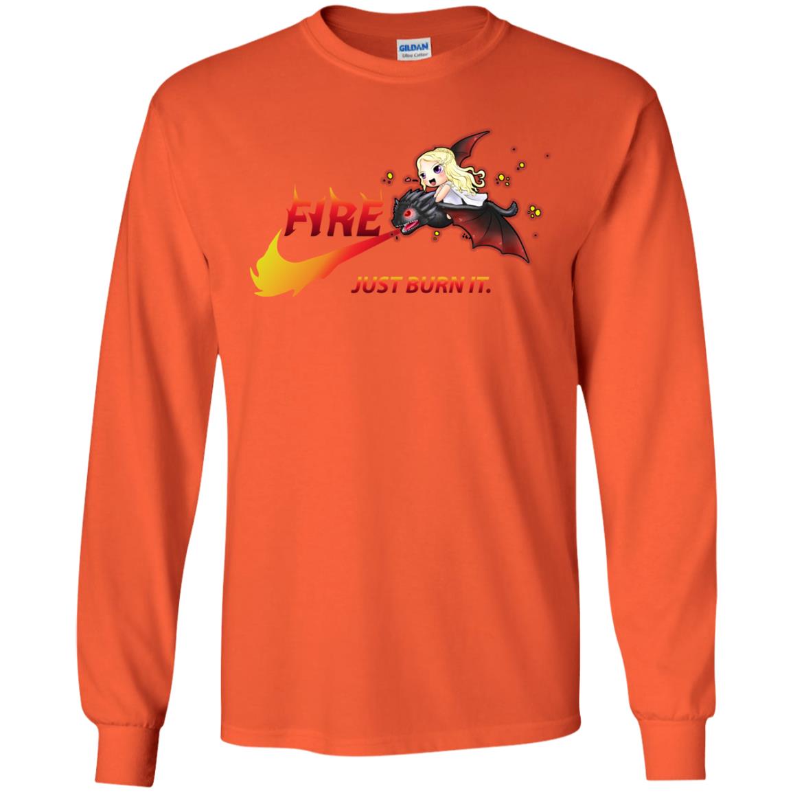 Fire Just Burn It Dany Drogon T-shirt Orange