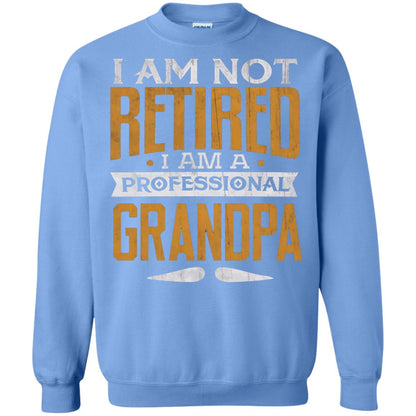 Im Not Retired Im A Professional Grandpa Retirement Shirt Carolina Blue
