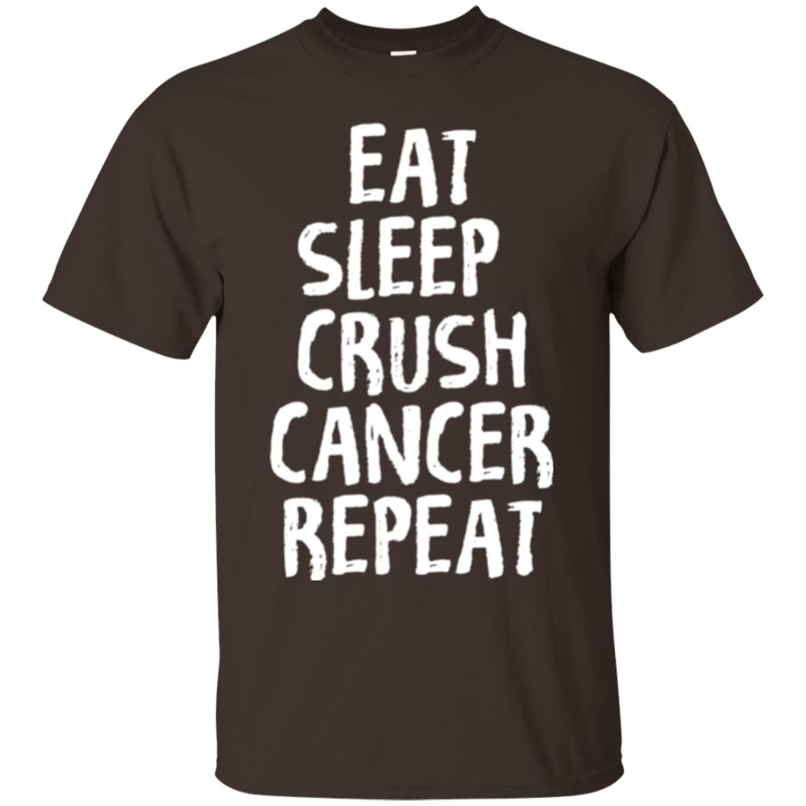 Eat Sleep Crush Cancer Repeat Fight Strength T-shirt Dark Chocolate