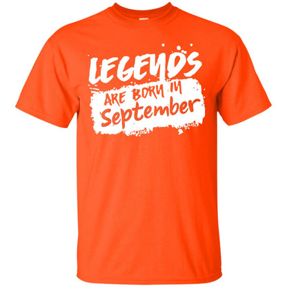 September Birthday Shirt Legends Are Born In September Orange