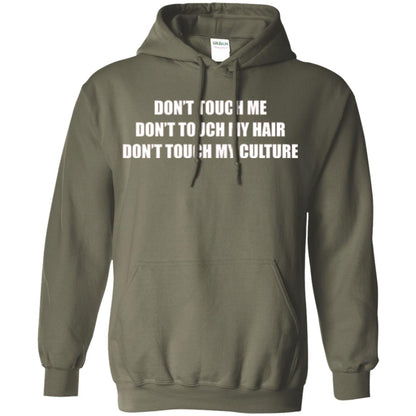 Don_t Touch Me Don_t Touch My Hair T-shirt Military Green
