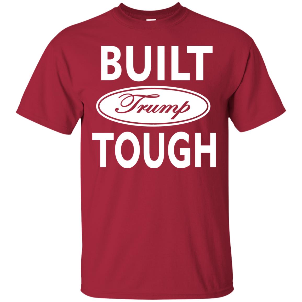 Built Trump Tough Shirt Cardinal