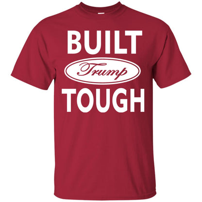 Built Trump Tough Shirt Cardinal
