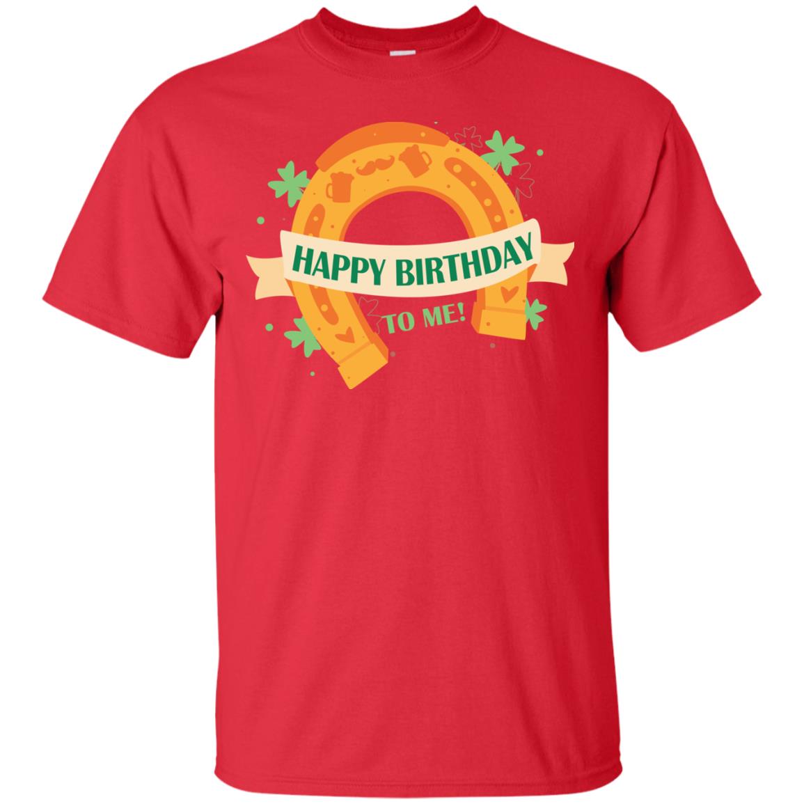 Happy Birthday To Me Shamrocks Saint Patrick's Day T-shirt Red