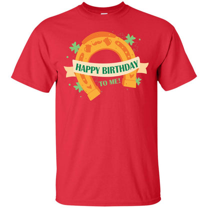 Happy Birthday To Me Shamrocks Saint Patrick's Day T-shirt Red