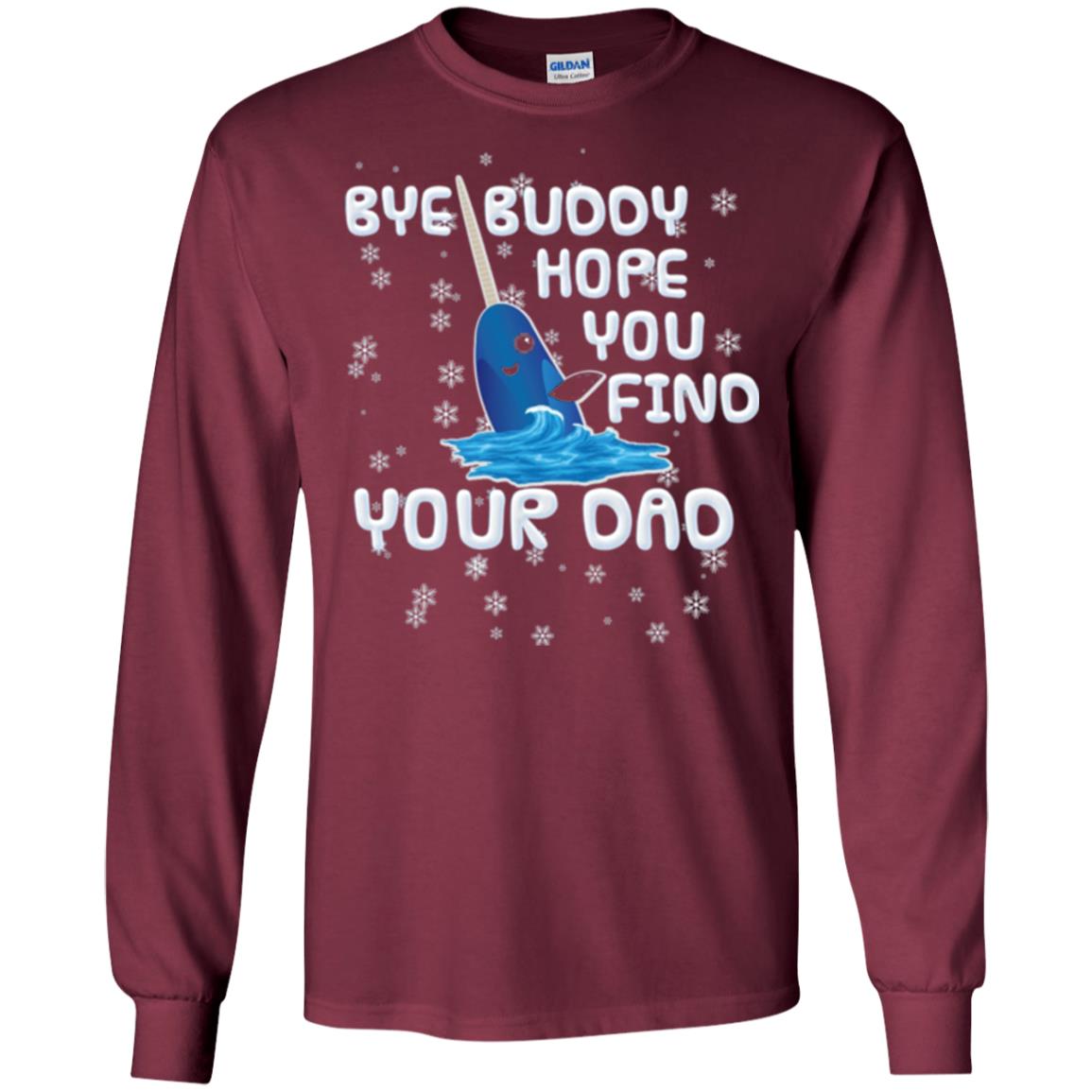 Funny Narwhal T-shirt Bye Buddy Hope You Find Your Day Maroon