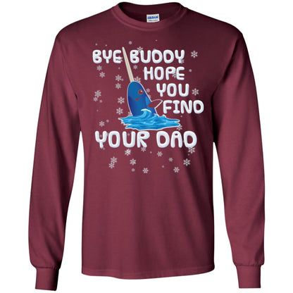 Funny Narwhal T-shirt Bye Buddy Hope You Find Your Day Maroon