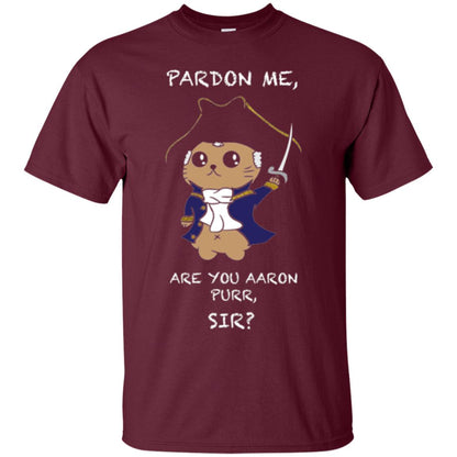 Hamilton Cat T-shirt Pardon Me Are You Aaron Purr, Sir Maroon