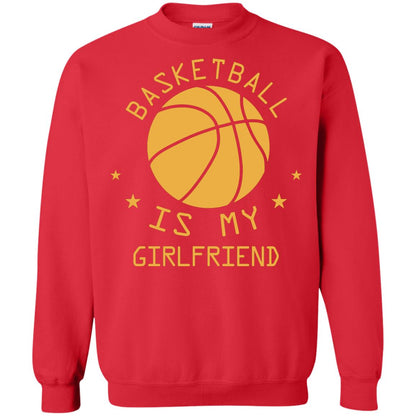Basketball Is My Girlfriend Shirt Red