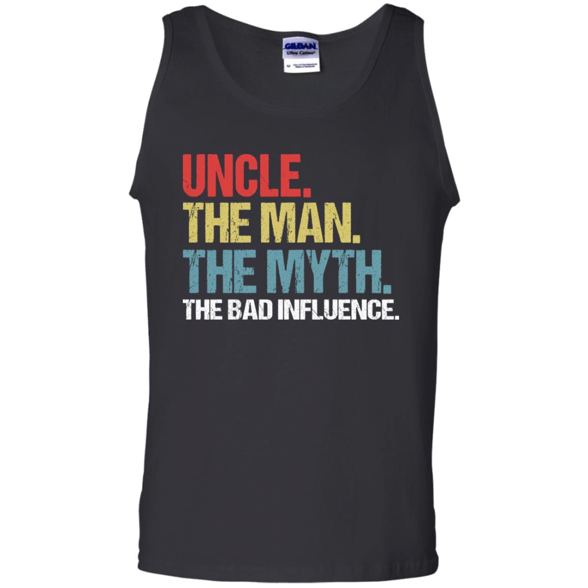 Uncle The Man The Myth The Bad Influence Shirt Black