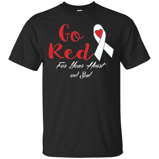 National Wear Red Day T-shirt Go Red For Your Heart And Soul Black