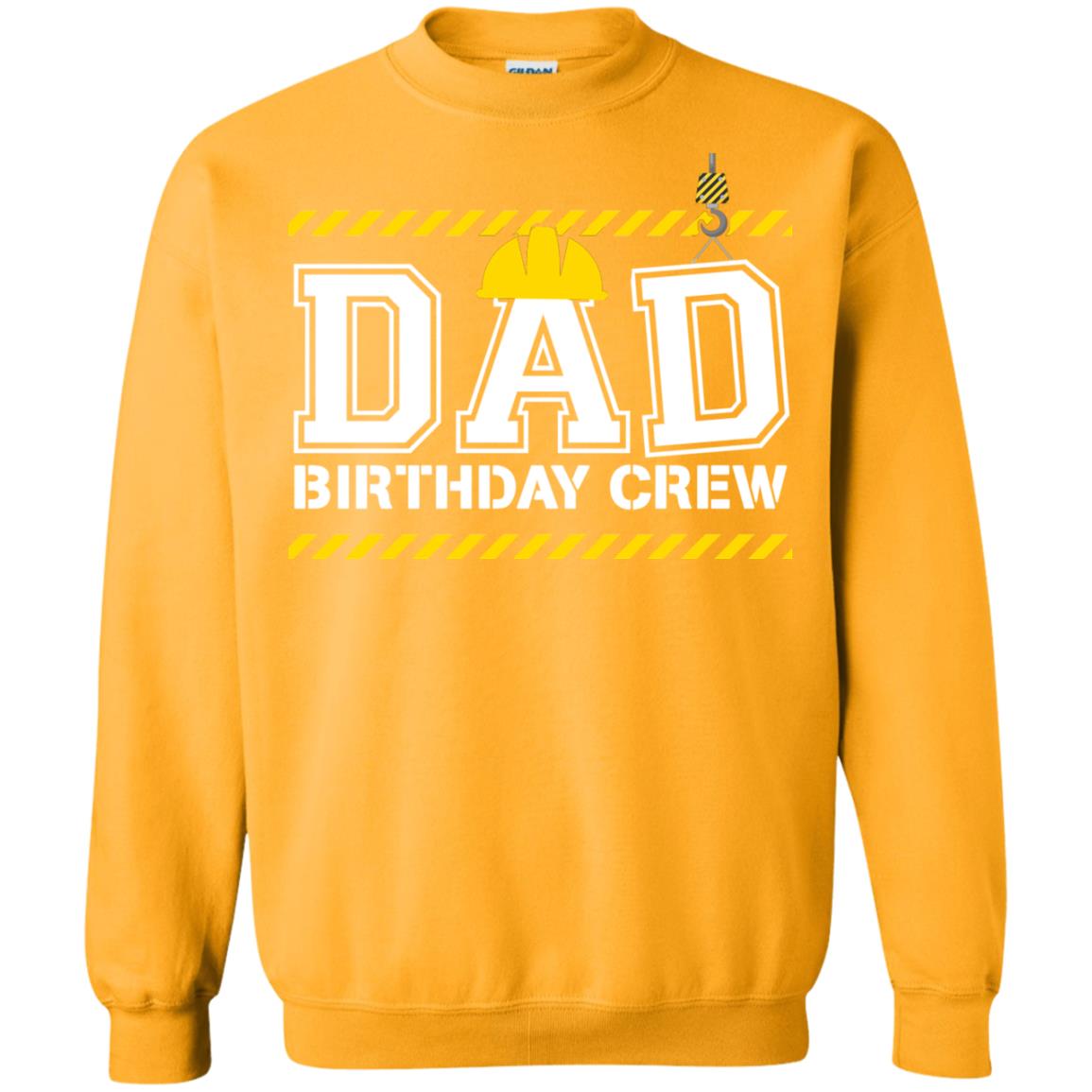 Dad Birthday Crew Construction Worker Shirt Daddy Gold