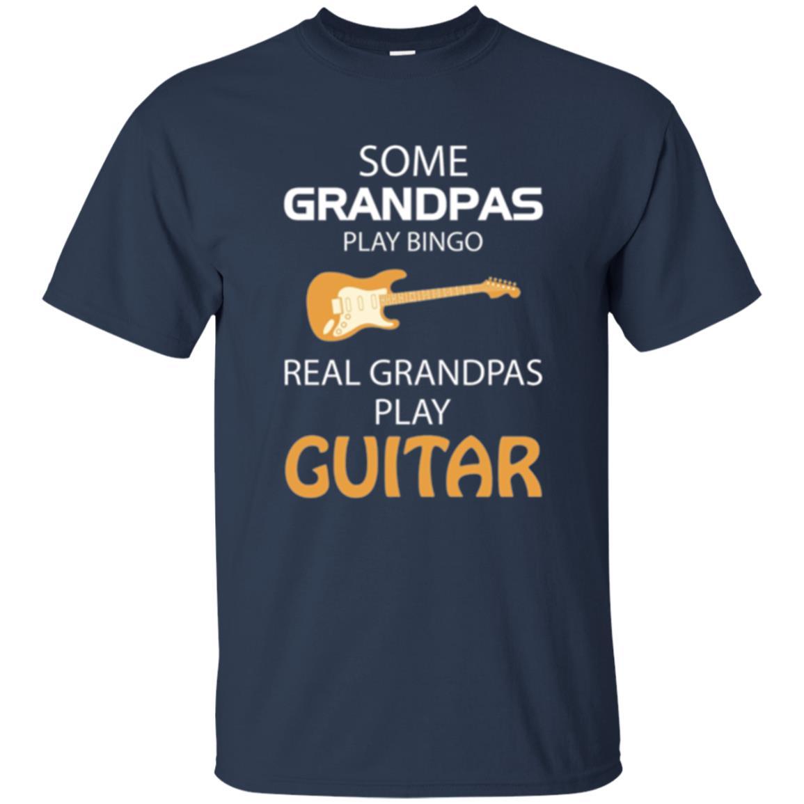 Papa T-shirt Some Grandpas Play Bingo Real Grandpas Play Guitar Navy