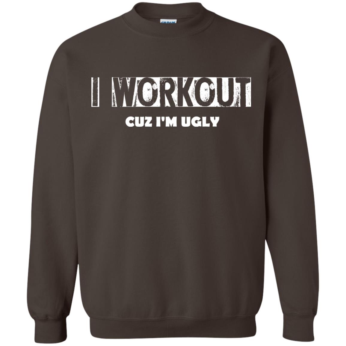 Gymer T-shirt I Workout Cuz I'm Ugly Dark Chocolate