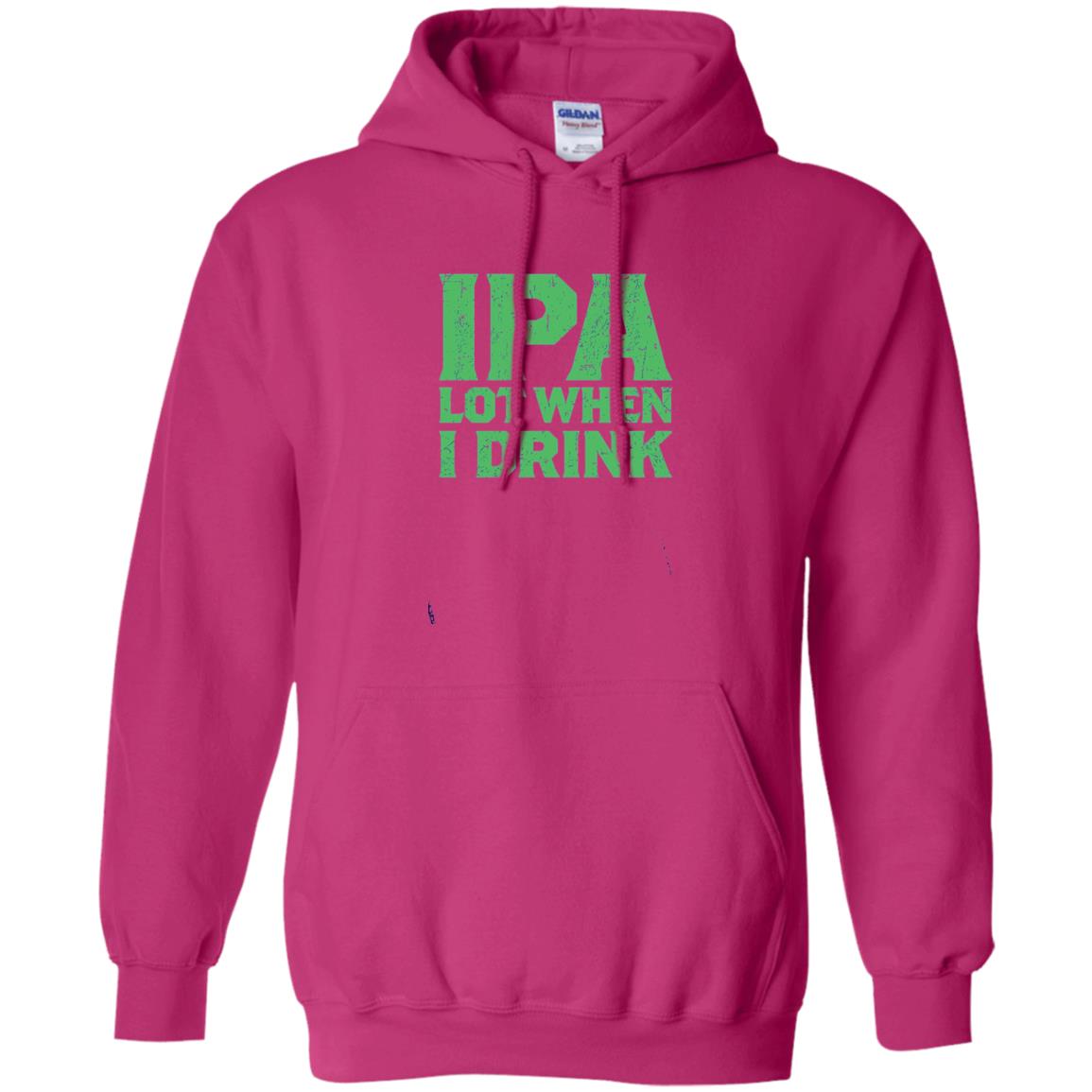 Ipa Lot When I Drink Funny Beer Love St Patrick_s Day T-shirt Heliconia