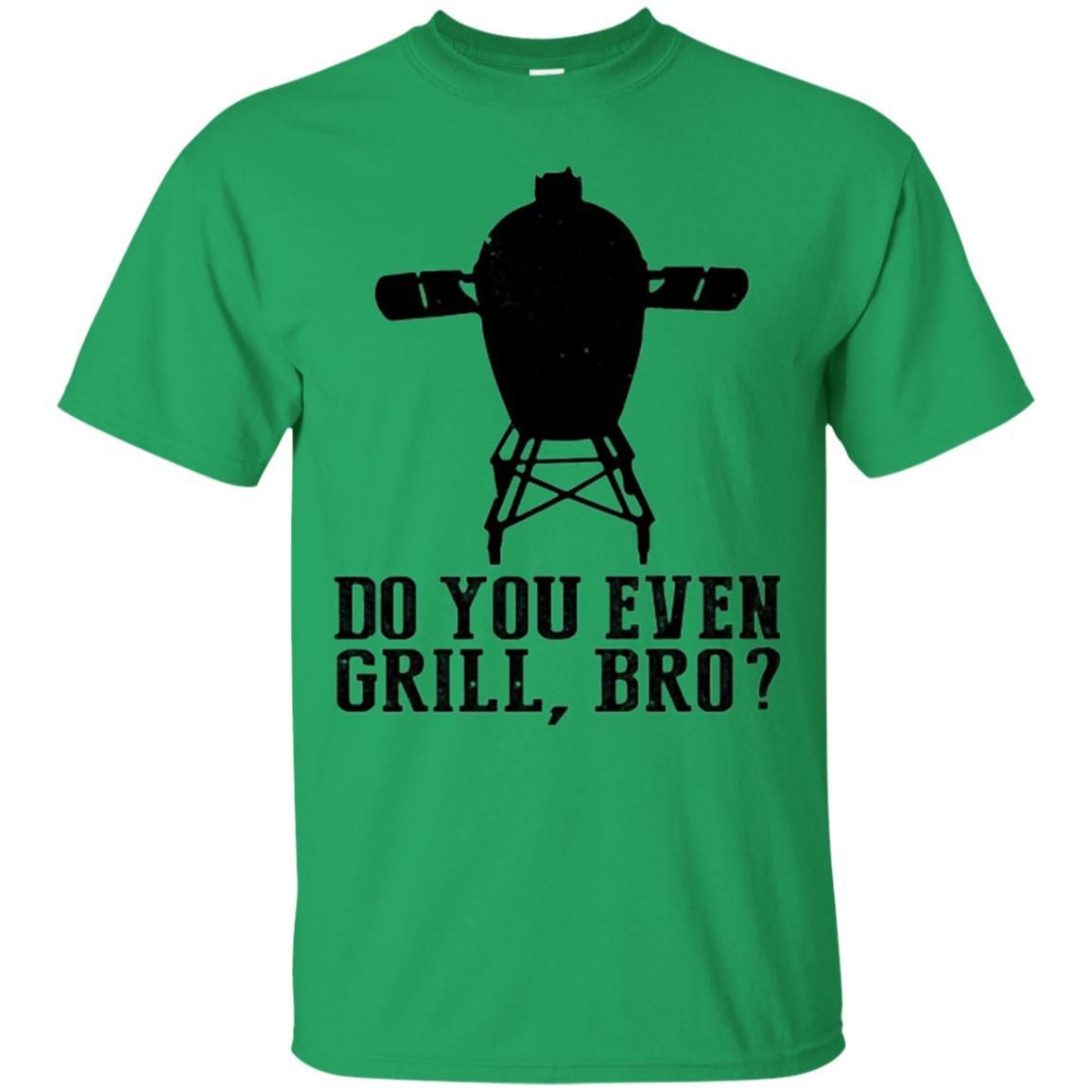 Bbq Grilling T-shirt Do You Even Grill Bro Irish Green