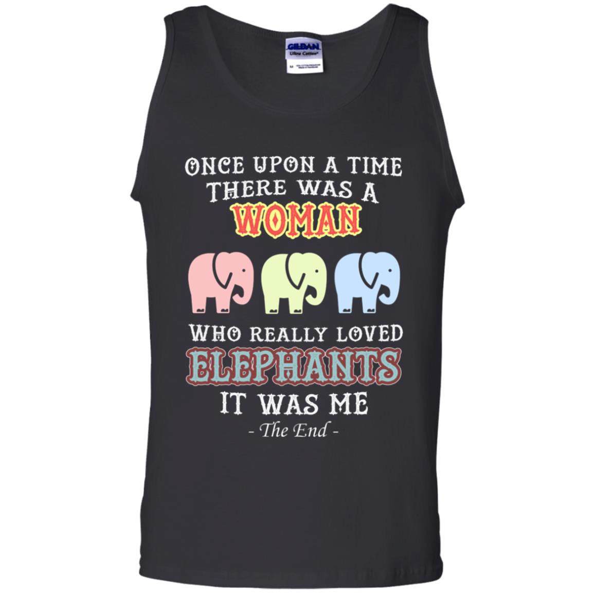 There Was A Woman Who Really Loved Elephants It Was Me ShirtG220 Gildan 100% Cotton Tank Top