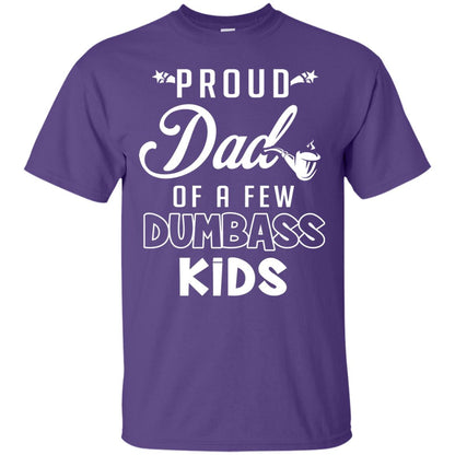 Proud Dad Of A Few Dumbass Kids Daddy Shirt Purple