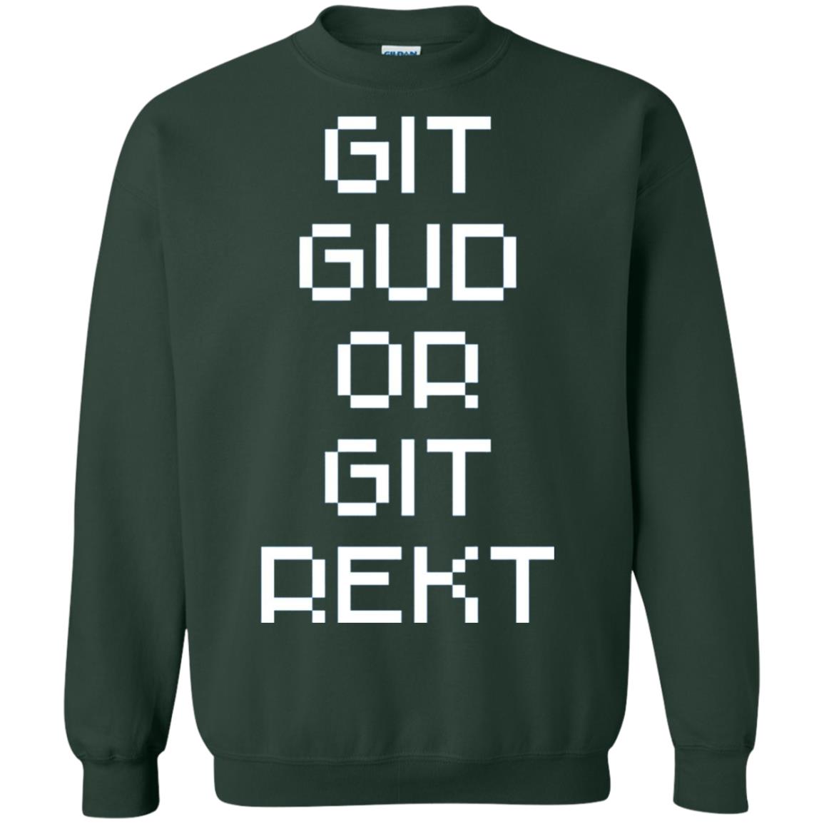 Video Game T-shirt Git Gud Or Git Rekt Forest Green