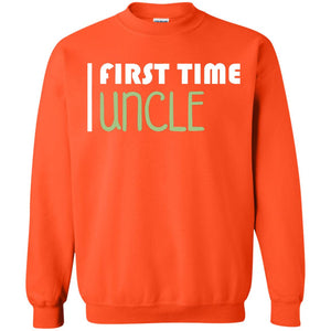 First Time Uncle New Uncle ShirtG180 Gildan Crewneck Pullover Sweatshirt 8 oz.