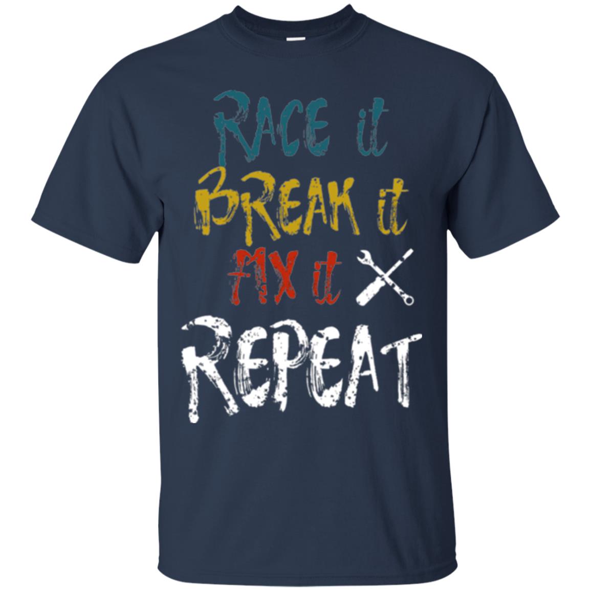 Mechanic T-shirt Race It Break It Fix It Repeat Navy