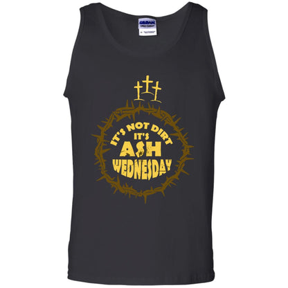 Ash Wednesday T-shirt It's Not Dirt It's Ash Wednesday Black