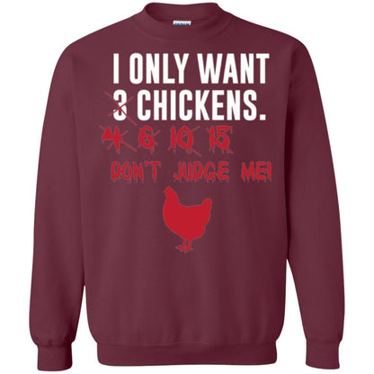 Funny Chichken Lovers T-shirt I Only Want 3 Chickens Or Maroon