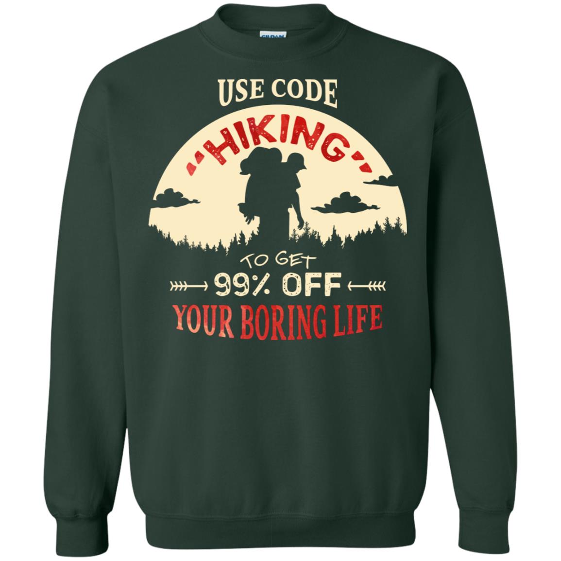 Use Code Hiking To Get 99% Off Your Boring Life Shirt Forest Green