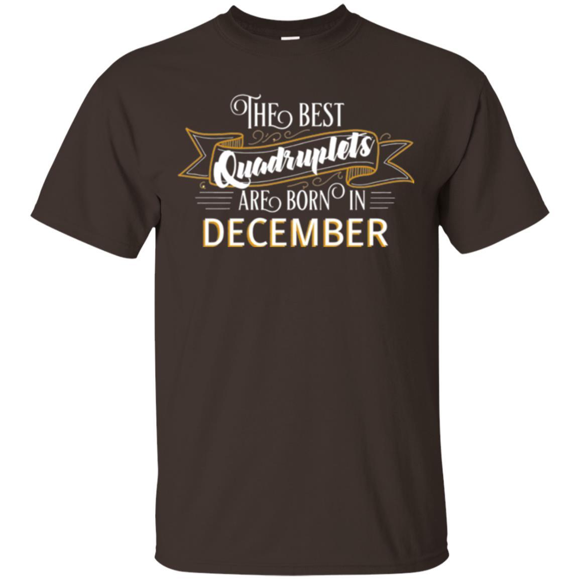 The Best Quadruplets Are Born In December T-shirt Dark Chocolate