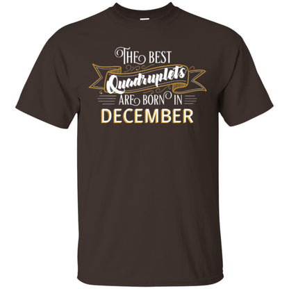 The Best Quadruplets Are Born In December T-shirt Dark Chocolate