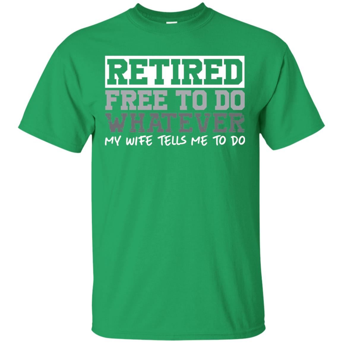 Retired Free To Do Whatever Funny Retirement T-shirt Irish Green