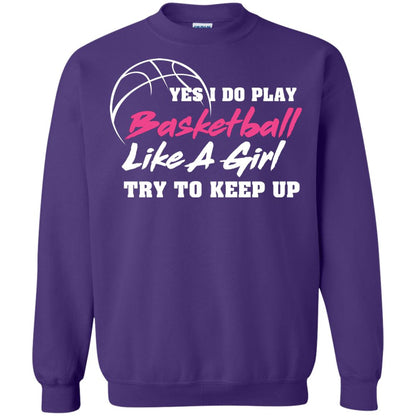 Basketball Lover T-shirt Yes I Do Play Basketball Like A Girl Try To Keep Up Purple