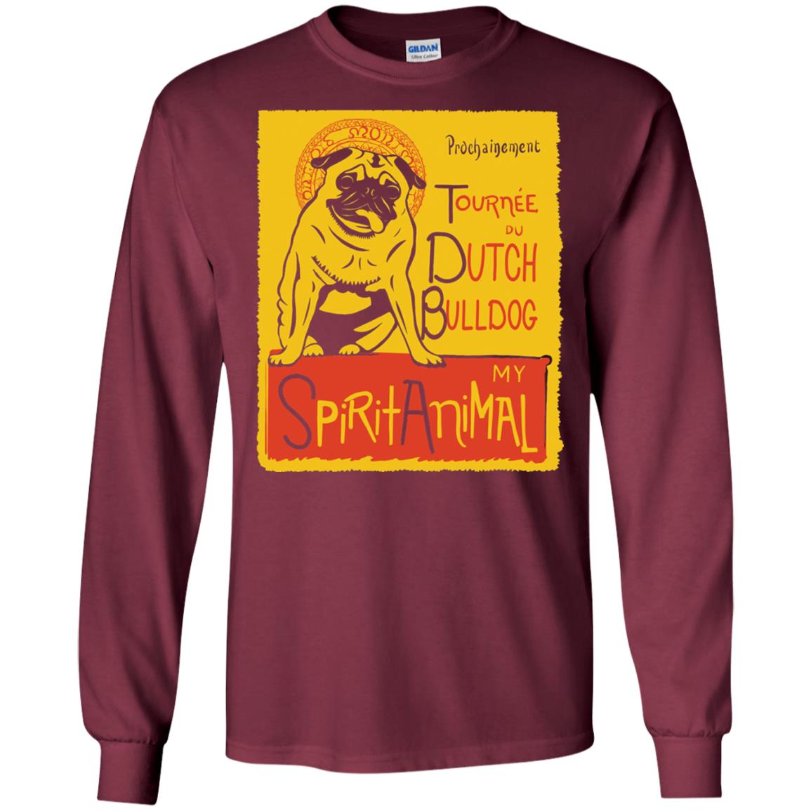 Dutch Bulldog My Spirit Animal T-shirt Maroon