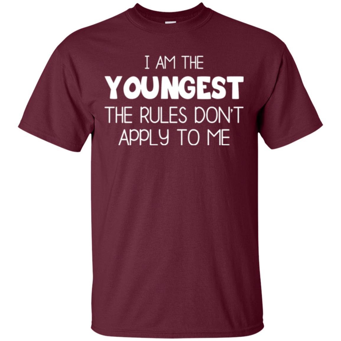 Family T-shirt I Am The Youngest The Rules Don't Apply To Me Maroon