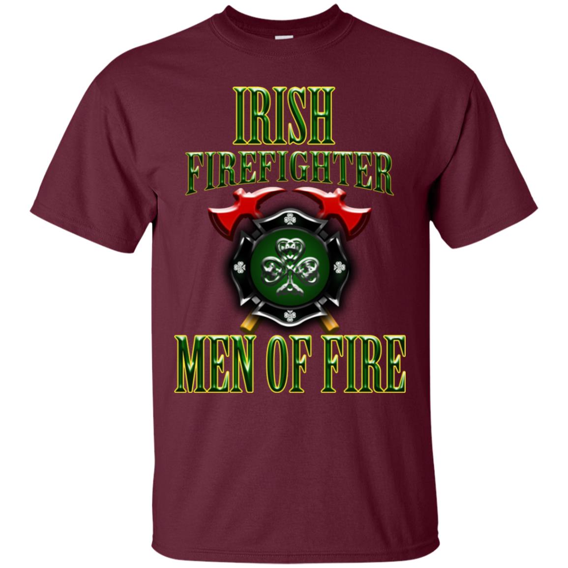 Irsh Firefighter Men Of Fire Irish Fireman Gift Shirt Maroon