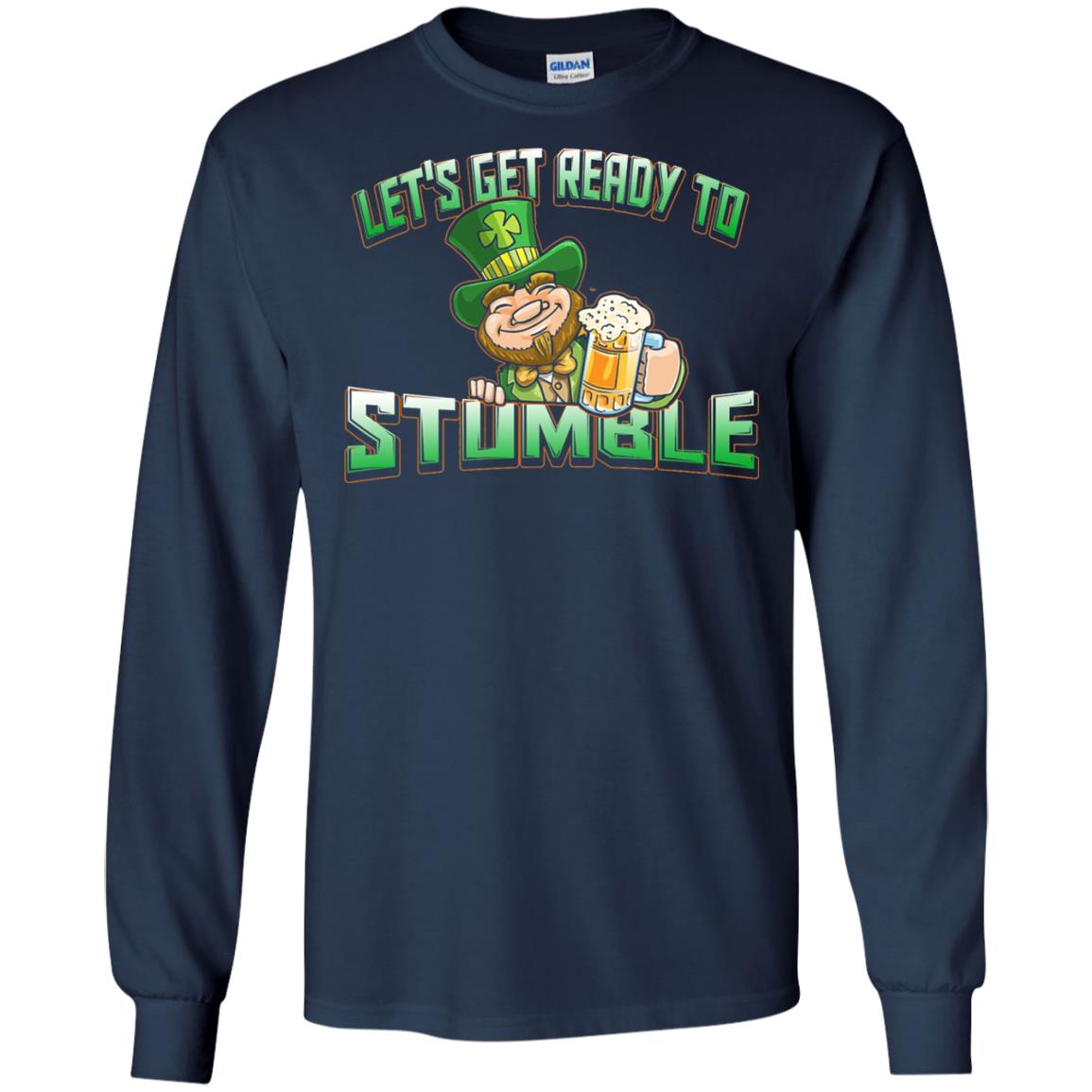 St.patrick_s Day T-shirt Let_s Get Ready To Stumble Navy