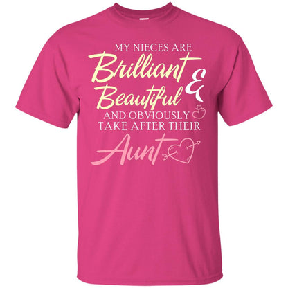 My Nieces Are Brilliant And Beautiful Aunt T-shirt Heliconia