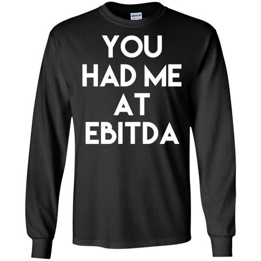 Accounting Cpa T-shirt You Had Me At Ebitda Black