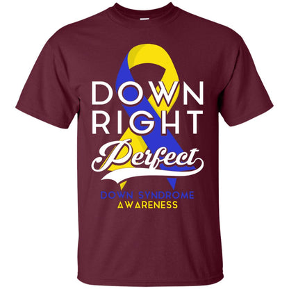Down Right Perfect Down Syndrome Awareness T-shirt Maroon