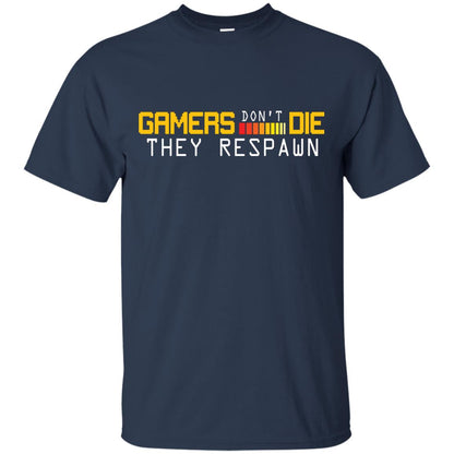 Gamers Don’t Die They Respawn Best T-shirt For Gamer Navy