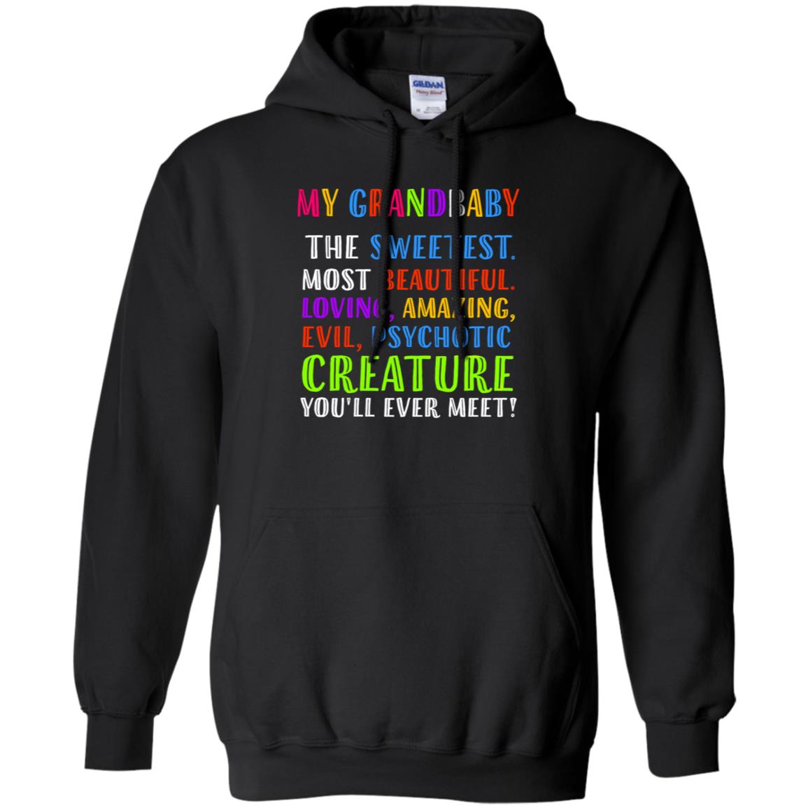 My Grandbaby The Sweetest Most Beautiful Loving Amazing Shirt Black