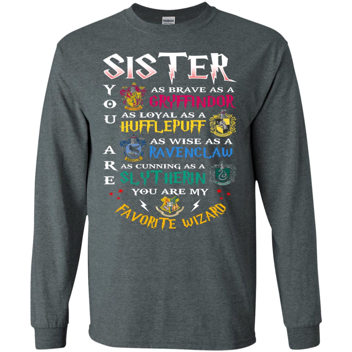 Sister My Favorite Wizard Harry Potter Fan T-shirtG240 Gildan LS Ultra Cotton T-Shirt