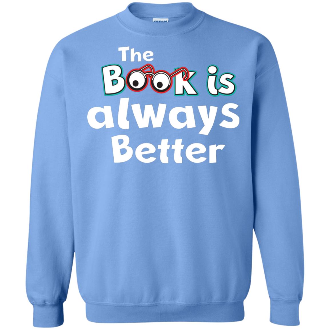 Book Lover T-shirt The Book Is Always Better Carolina Blue