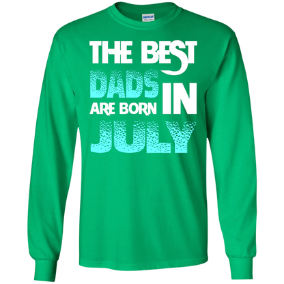 Daddy T-shirt The Best Dads Are Born In July Irish Green