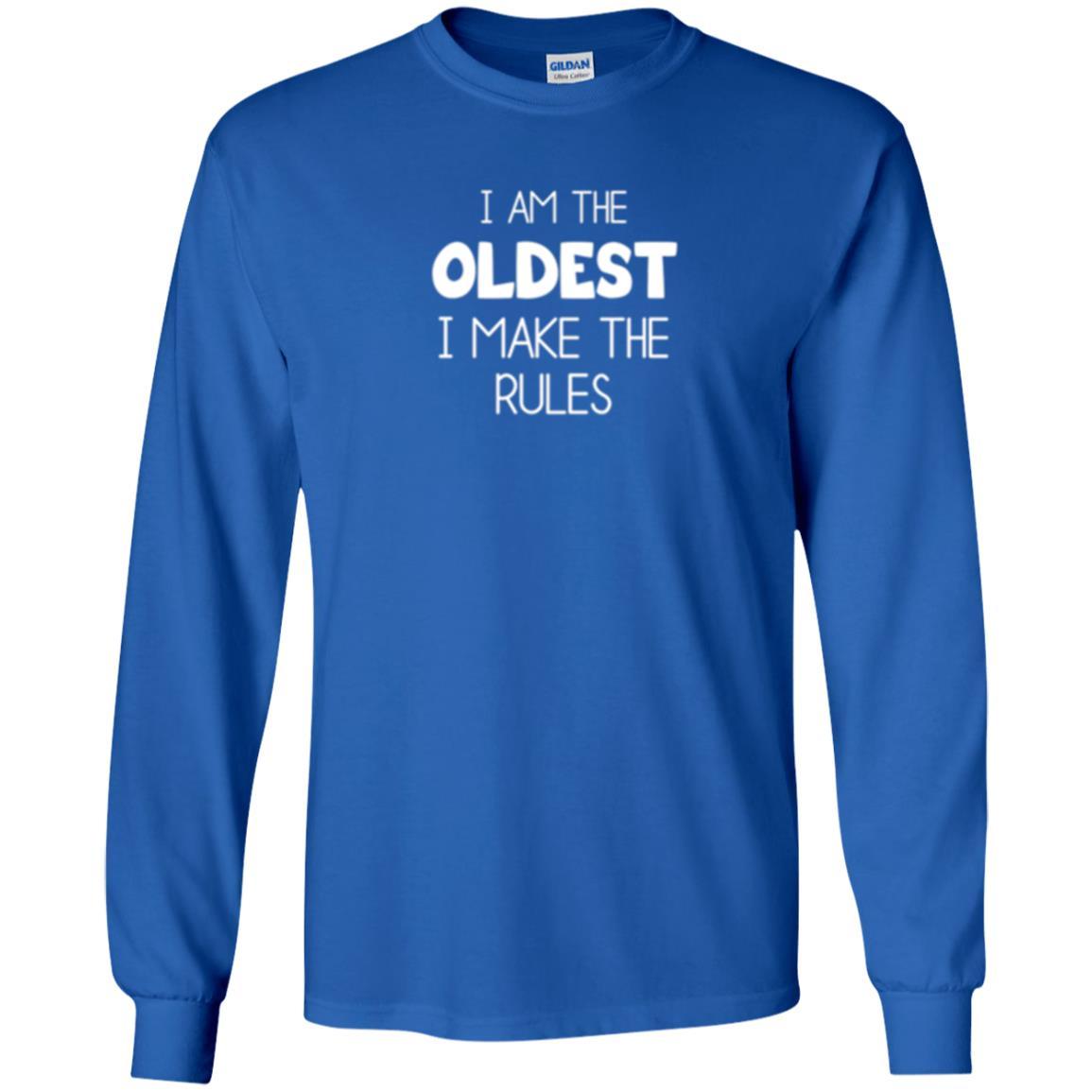 Family T-shirt I'm The Oldest I Make The Rules Royal