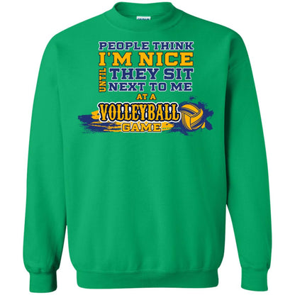 People Think I'm Nice Until They Sit Next To Me At A Volleyball Game Shirt For Mens Or Womens Irish Green