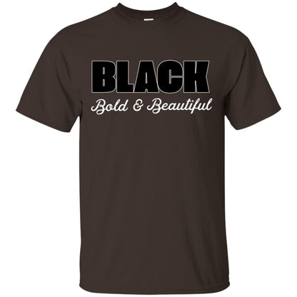 Black Bold And Beautiful Shirt Dark Chocolate