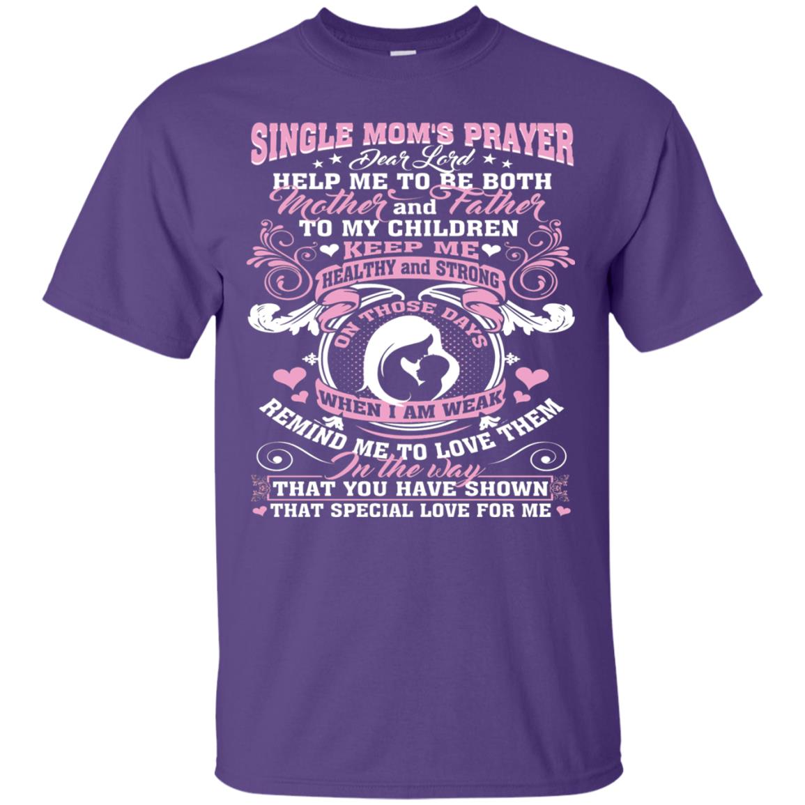 Single Mom Prayer Shirt Help Me To Be Both Mother And Father Purple