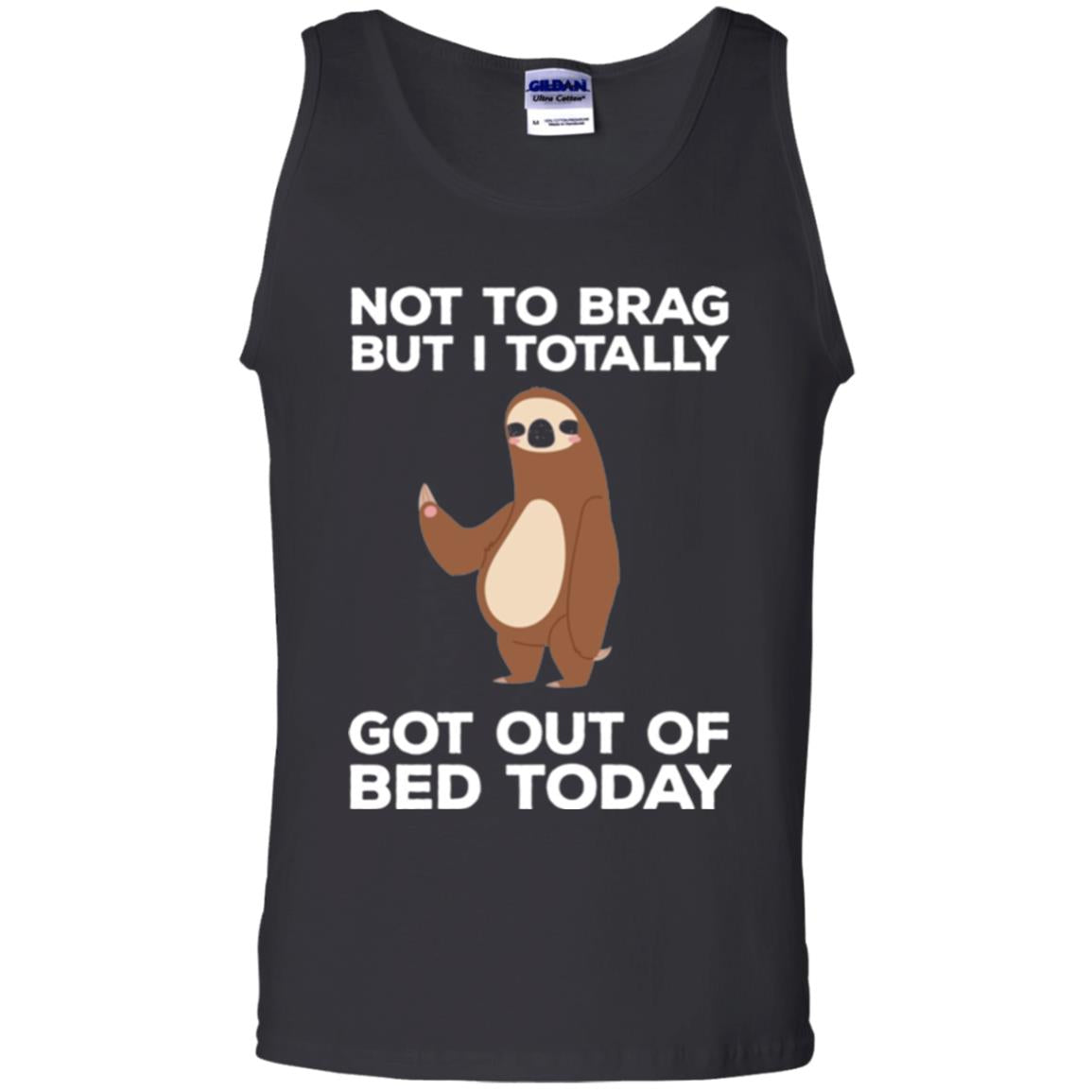 Funny Sloth T-shirt Not To Brag But I Totally Got Out Of Bed Today Black